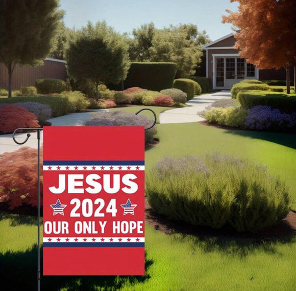 Jesus 2024 Our Only Hope Garden Flag in Red