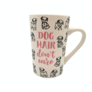 Dog Hair Don’t Care White Coffee Mug